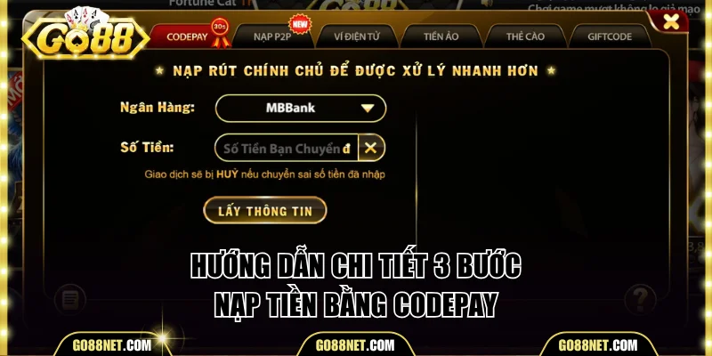 Chi tiết 3 bước nạp tiền Go88 bằng Codepay