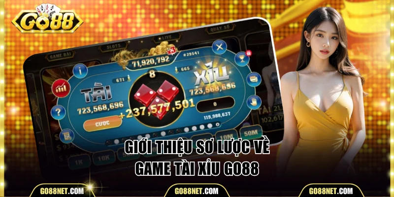 Giới thiệu sơ lược về game tài xỉu Go88